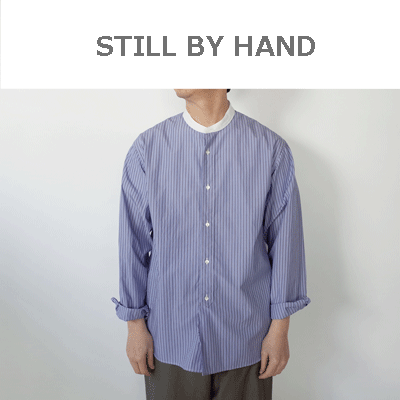 5 news : STILL BY HAND 「SH04202 クレリックバンドカラーシャツ」